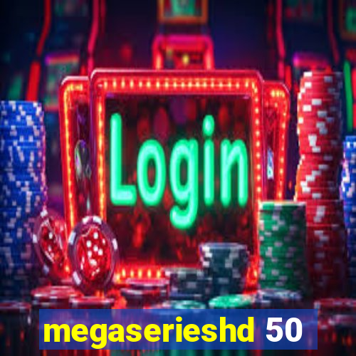 megaserieshd 50